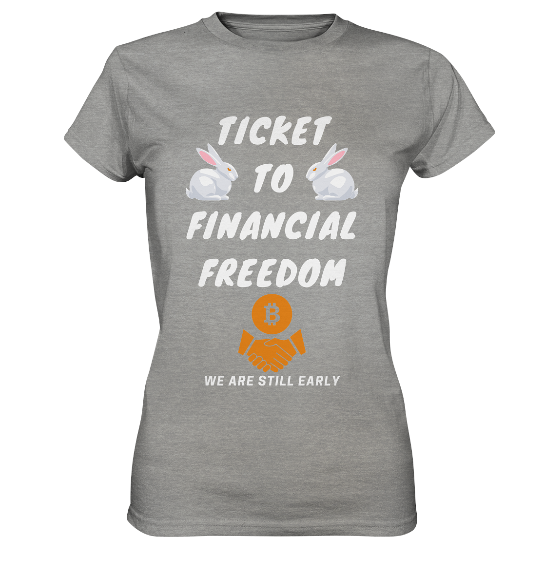 TICKET TO FINANCIAL FREEDOM - LADIES COLLECTION 21% automat. Rabatt bis zum Halving 2024   - Ladies Premium Shirt