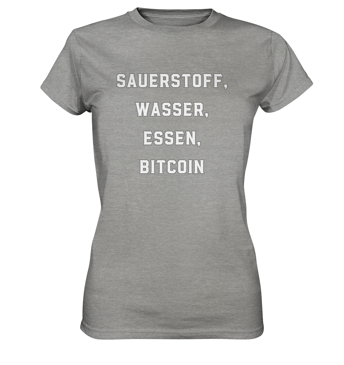 SAUERSTOFF, WASSER, ESSEN, BITCOIN- Ladies Collection   - Ladies Premium Shirt