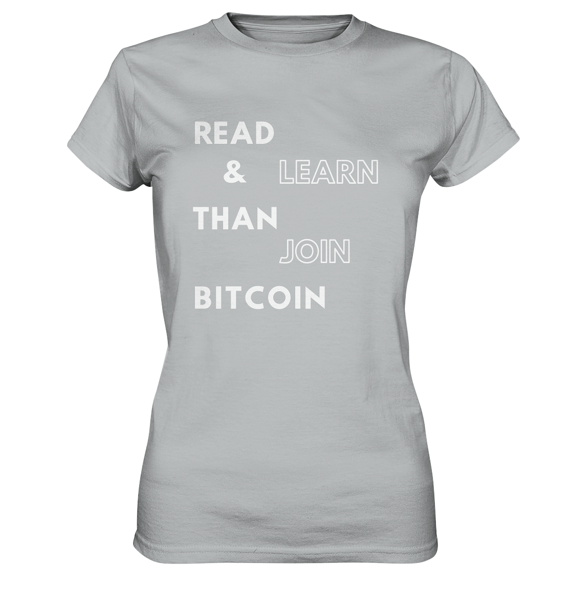 READ & LEARN THAN JOIN BITCOIN - Ladies Collection - Ladies Premium Shirt