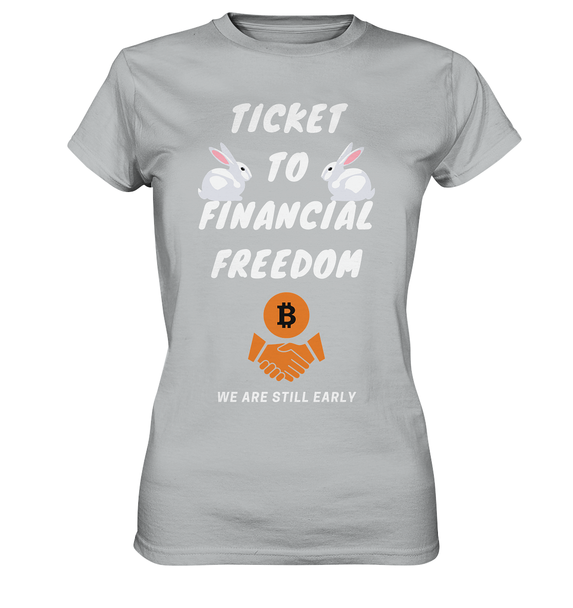 TICKET TO FINANCIAL FREEDOM - rabbit version (Ladies Collection 21% Rabatt bis zum Halving 2024) - Ladies Premium Shirt