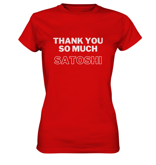 THANK YOU SO MUCH SATOSHI (Version pure white, andere Aufteilung) - LADIES COLLECTION 21% automat. Rabatt bis zum Halving 2024  - Ladies Premium Shirt