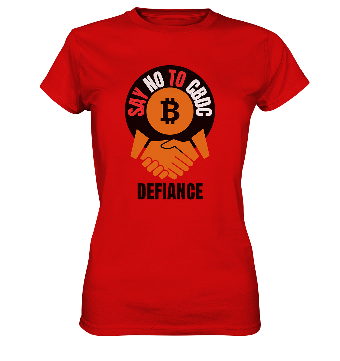 SAY NO TO CBDC - DEFIANCE (Ladies Collection 21% Rabatt bis zum Halving 2024) - Ladies Premium Shirt