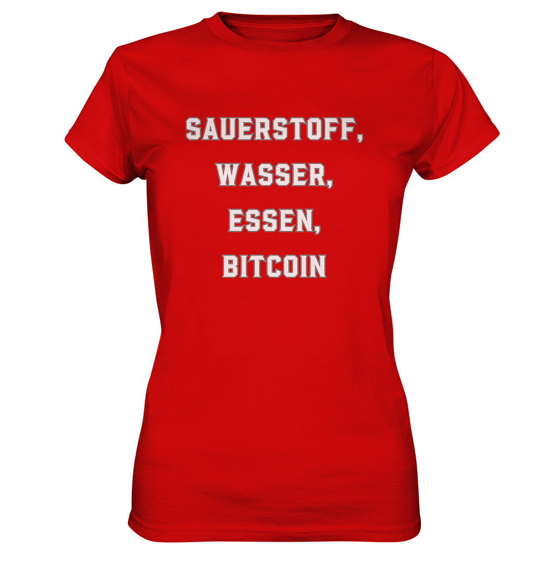 SAUERSTOFF, WASSER, ESSEN, BITCOIN- Ladies Collection   - Ladies Premium Shirt