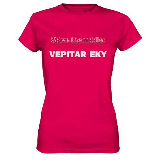 SOLVE THE RIDDLE - VEPITAR EKY  (Ladies) - Ladies Premium Shirt