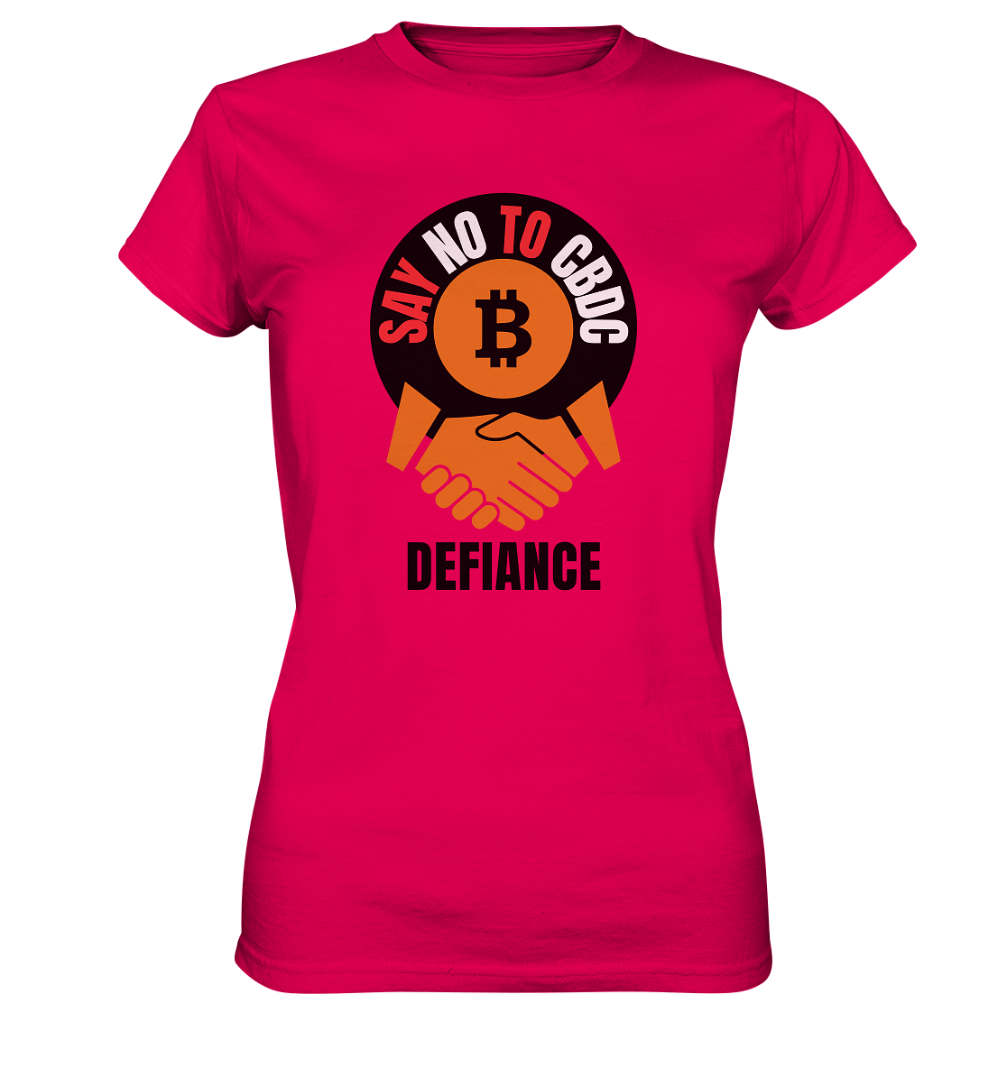 SAY NO TO CBDC - DEFIANCE (Ladies Collection 21% Rabatt bis zum Halving 2024) - Ladies Premium Shirt