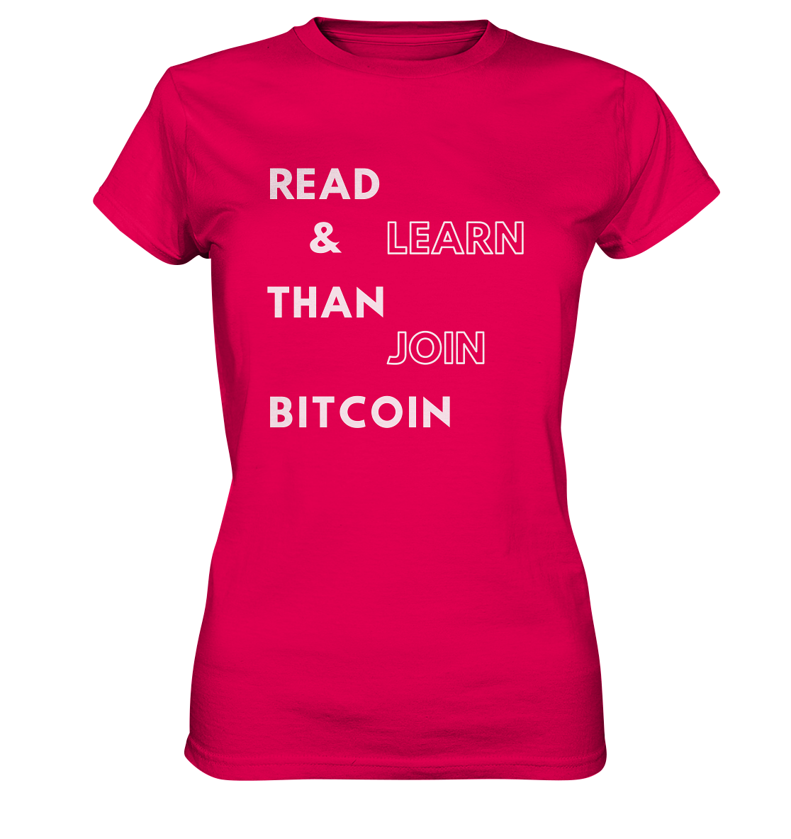 READ & LEARN THAN JOIN BITCOIN - Ladies Collection - Ladies Premium Shirt