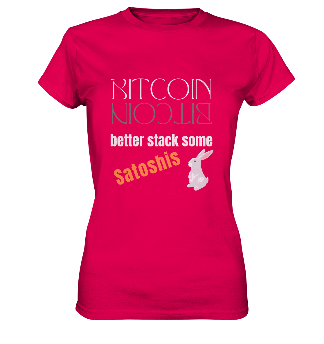 BITCOIN better stack some Satoshis - LADIES COLLECTION 21% automat. Rabatt bis zum Halving 2024  - Ladies Premium Shirt