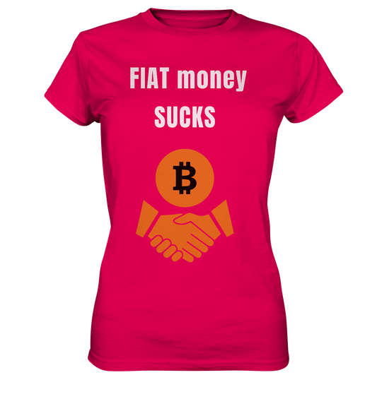 FIAT money SUCKS (Ladies Collection 21% Rabatt bis zum Halving 2024)   - Ladies Premium Shirt