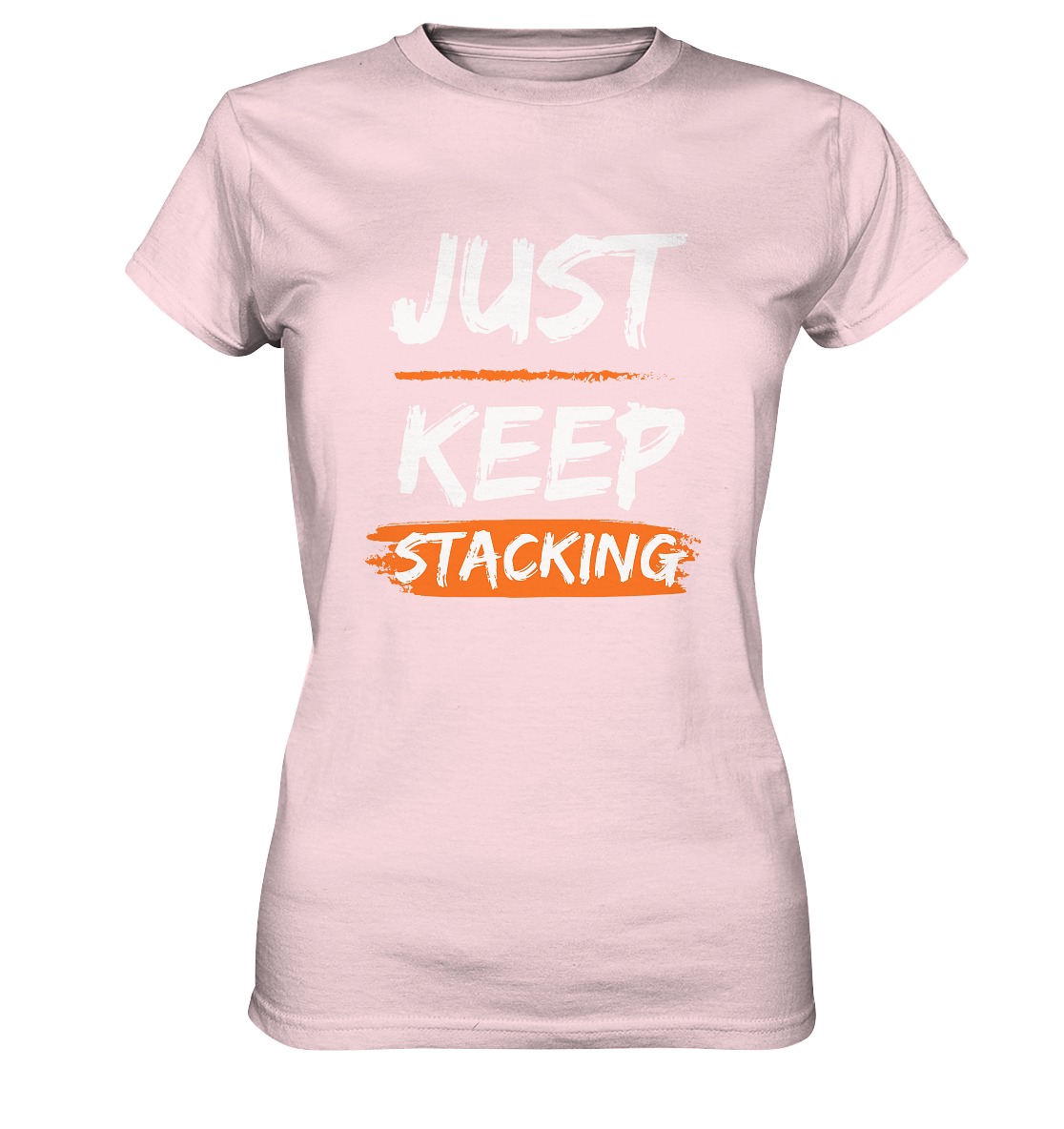 JUST KEEP STACKING - LADIES COLLECTION 21% automat. Rabatt bis zum Halving 2024   - Ladies Premium Shirt