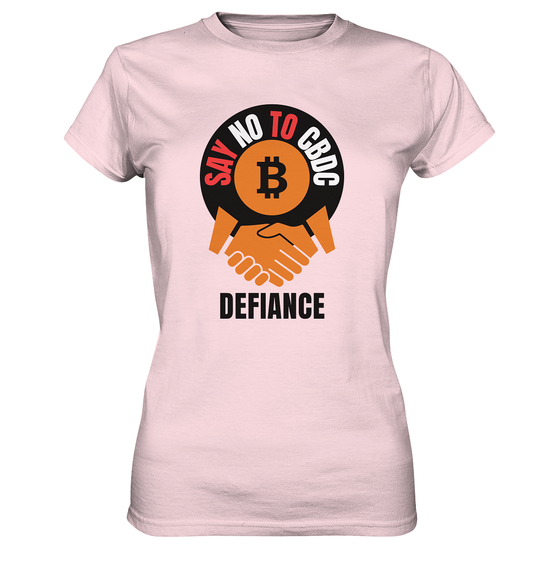 SAY NO TO CBDC - DEFIANCE (Ladies Collection 21% Rabatt bis zum Halving 2024) - Ladies Premium Shirt