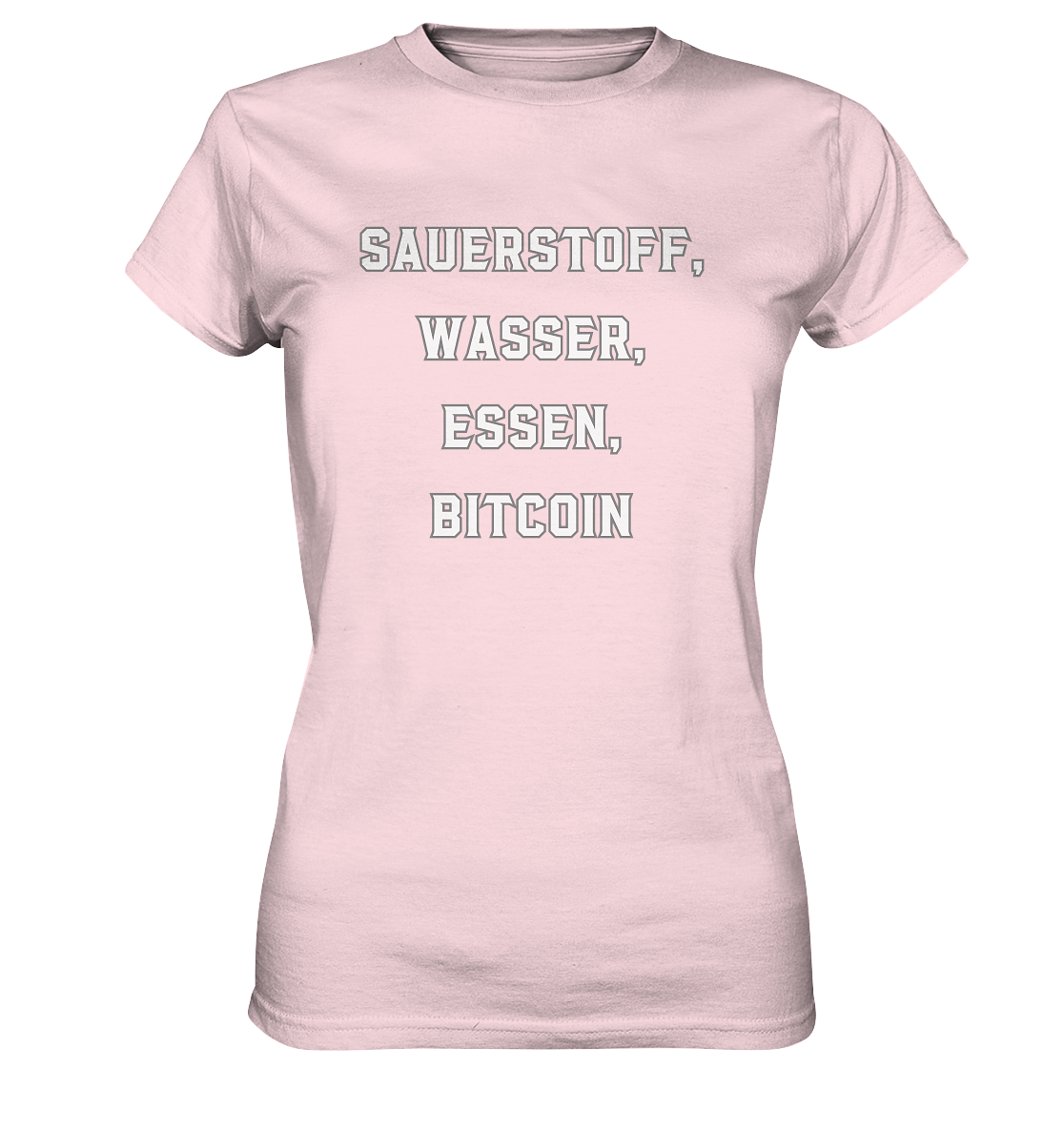 SAUERSTOFF, WASSER, ESSEN, BITCOIN- Ladies Collection   - Ladies Premium Shirt