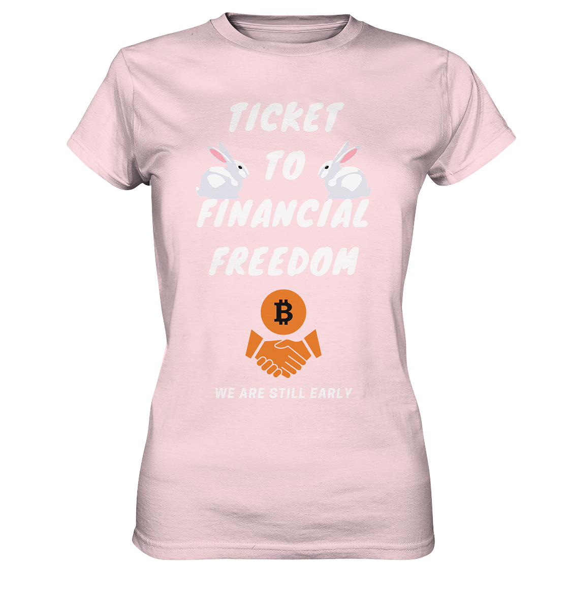 TICKET TO FINANCIAL FREEDOM - rabbit version (Ladies Collection 21% Rabatt bis zum Halving 2024) - Ladies Premium Shirt