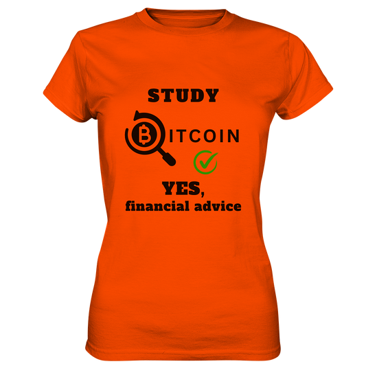 STUDY BITCOIN - YES, financial advice (Version Lupe, grüner Haken) - LADIES COLLECTION 21% automat. Rabatt bis zum Halving 2024   - Ladies Premium Shirt