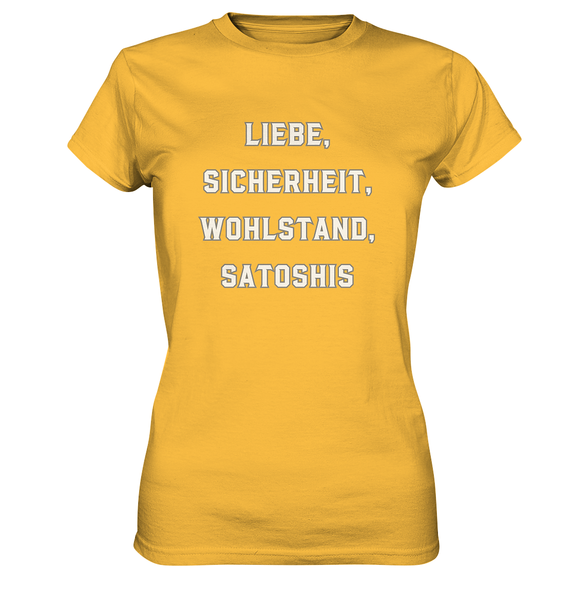 LIEBE, SICHERHEIT, WOHLSTAND, SATOSHIS - Ladies Collection  - Ladies Premium Shirt