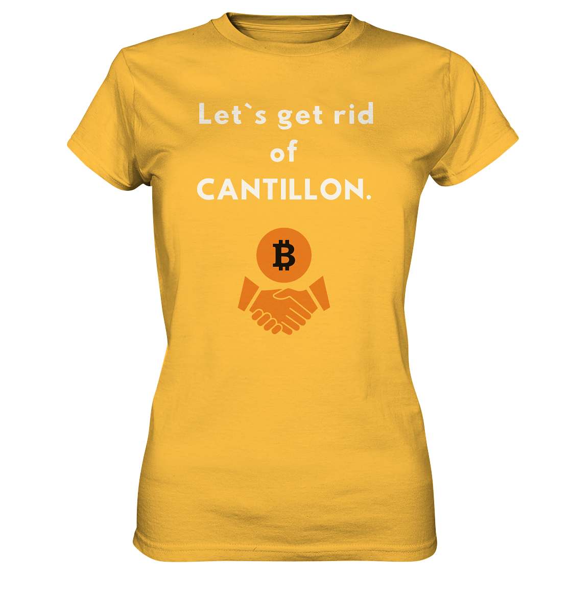 Let`s get rid of CANTILLON. (Ladies Collection 21% Rabatt bis zum Halving 2024)  - Ladies Premium Shirt