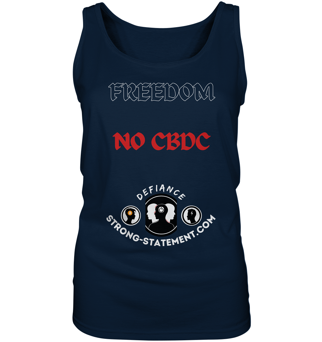 FREEDOM - NO CBDC - DEFIANCE - STRONG-STATEMENT:COM (Ladies Collection 21% Rabatt bis zum Halving 2024) - Ladies Tank-Top