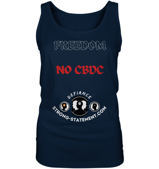 FREEDOM - NO CBDC - DEFIANCE - STRONG-STATEMENT:COM (Ladies Collection 21% Rabatt bis zum Halving 2024) - Ladies Tank-Top