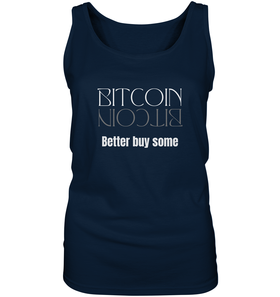 BITCOIN better buy some - LADIES COLLECTION 21% automat. Rabatt bis zum Halving 2024   - Ladies Tank-Top