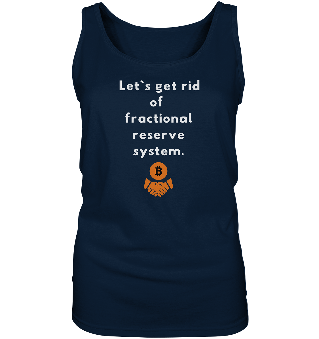 Let`s get rid of fractional reserve system (Ladies Collection 21% Rabatt bis zum Halving 2024) - Ladies Tank-Top