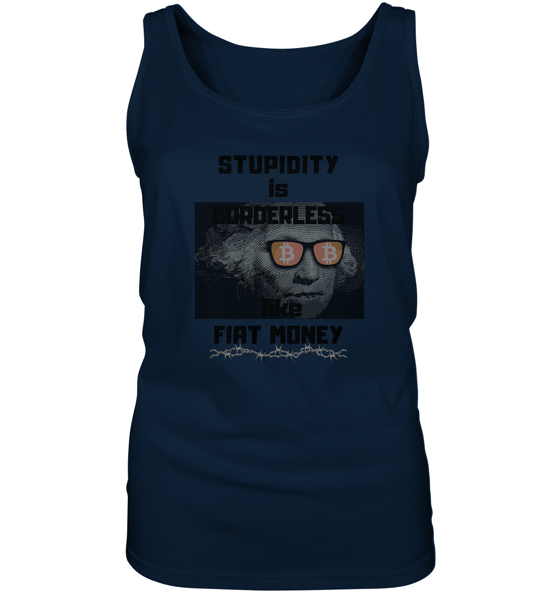 STUPIDITY is BORDERLESS like FIAT MONEY (G. Washington & BTC Brille) LADIES COLLECTION 21% automat. Rabatt bis zum Halving 2024  - Ladies Tank-Top