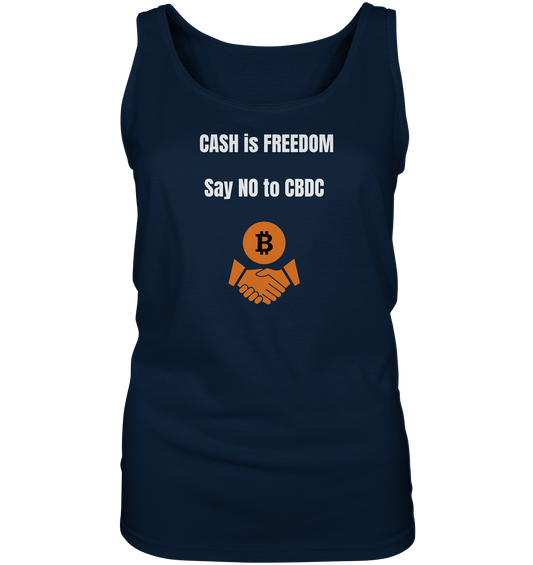 CASH is FREEDOM, Say NO to CBDC (Ladies Collection 21% Rabatt bis zum Halving 2024)  - Ladies Tank-Top