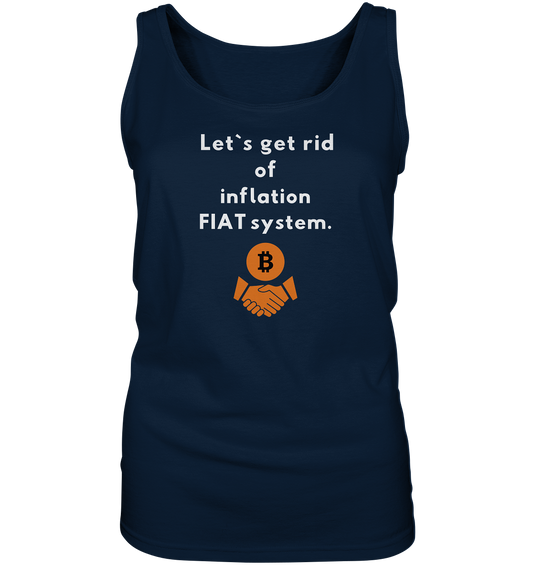 Let`s get rid of inflation FIAT system (Ladies Collection 21% Rabatt bis zum Halving 2024) - Ladies Tank-Top