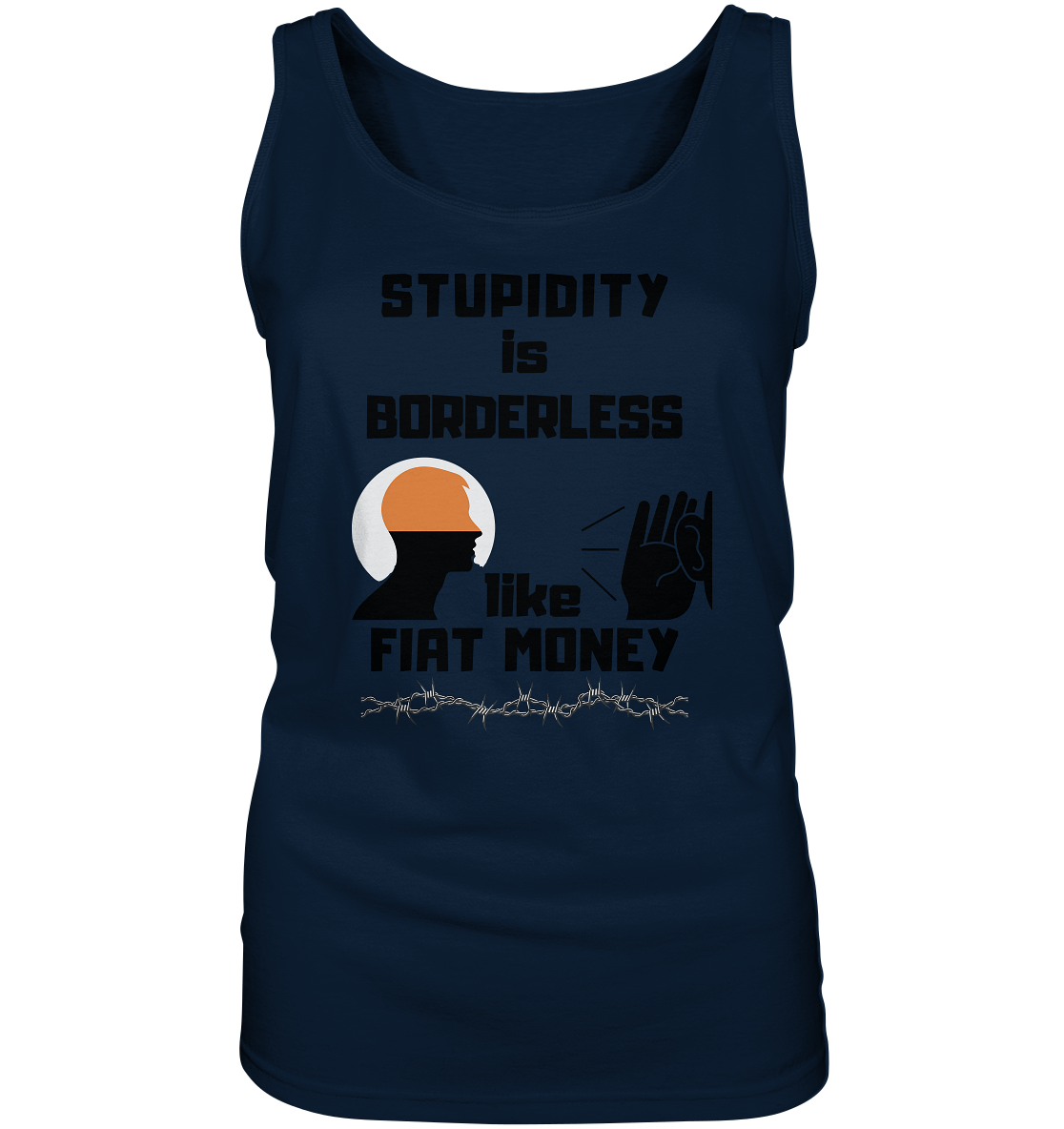 STUPIDITY is BORDERLESS like FIAT MONEY (Flüstern / Lauschen-Grafik) # Ladies Collection 21% Rabatt bis zum Halving 2024  - Ladies Tank-Top