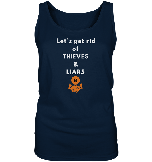 Let`s get rid of THIEVES & LIARS (Ladies Collection 21% Rabatt bis zum Halving 2024) - Ladies Tank-Top