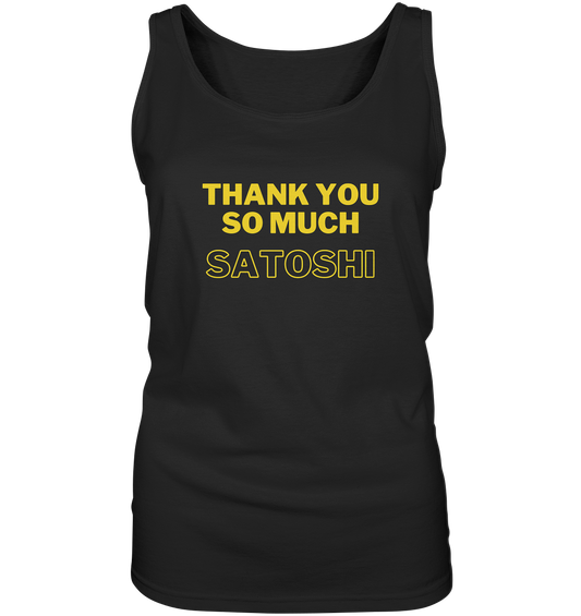 THANK YOU SO MUCH SATOSHI (gelbe Schrift) - LADIES COLLECTION 21% automat. Rabatt bis zum Halving 2024  - Ladies Tank-Top