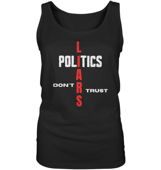 DON`T TRUST POLITICS, LIARS (Ladies Collection, Vers. 2)  - Ladies Tank-Top