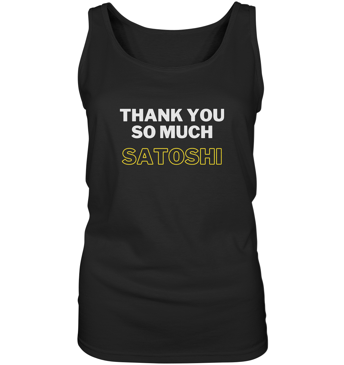 THANK YOU SO MUCH SATOSHI (weiss / gelb) - LADIES COLLECTION 21% automat. Rabatt bis zum Halving 2024 - Ladies Tank-Top