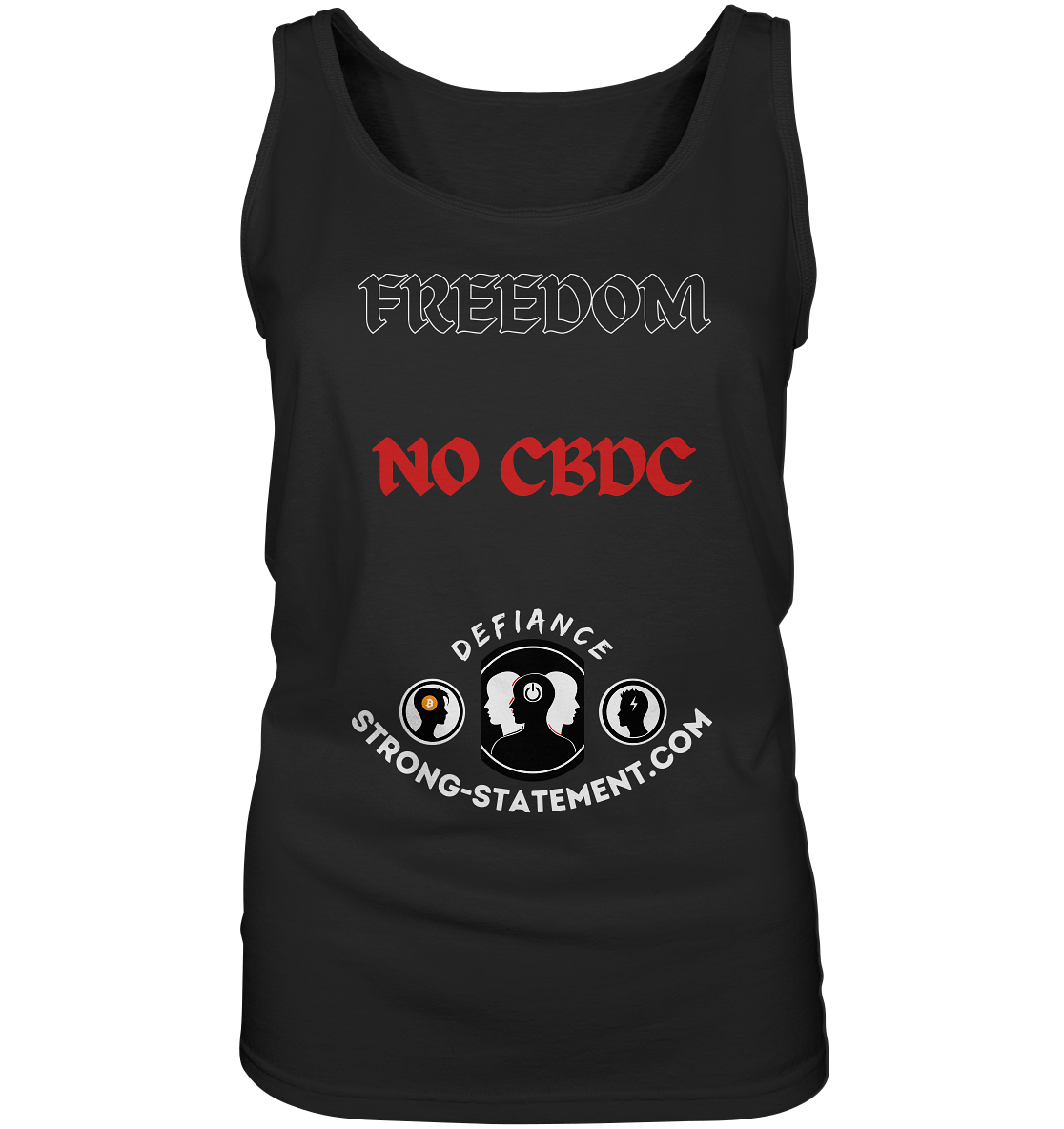 FREEDOM - NO CBDC - DEFIANCE - STRONG-STATEMENT:COM (Ladies Collection 21% Rabatt bis zum Halving 2024) - Ladies Tank-Top