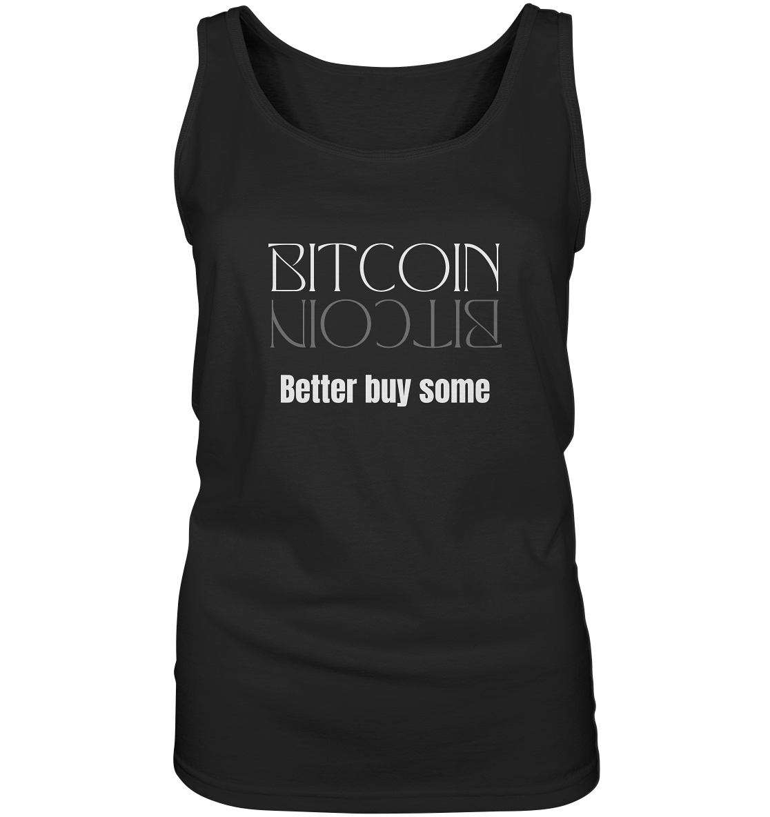 BITCOIN better buy some - LADIES COLLECTION 21% automat. Rabatt bis zum Halving 2024   - Ladies Tank-Top