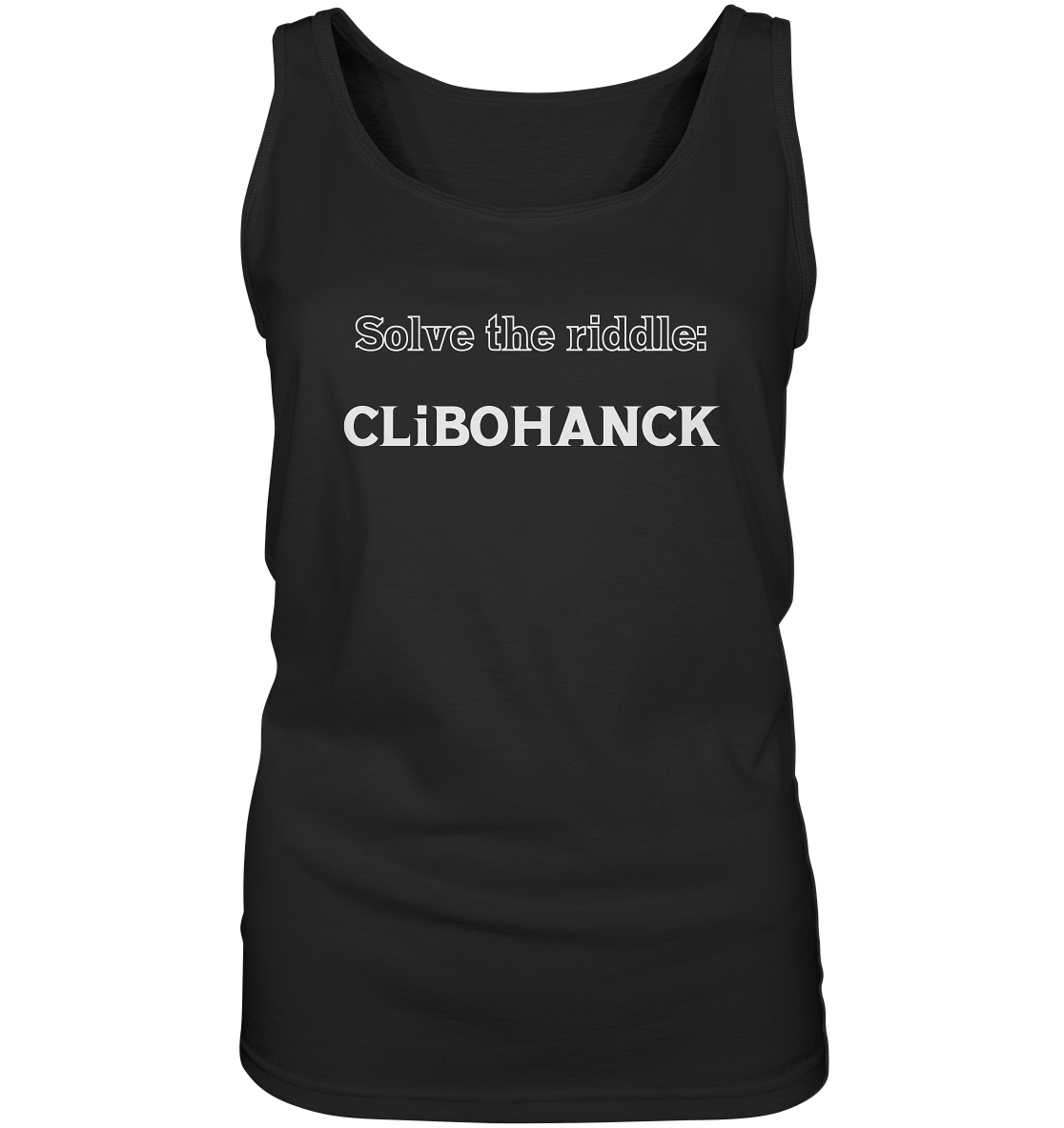 SOLVE THE RIDDLE - CLiBOHANCK  (Ladies)  - Ladies Tank-Top