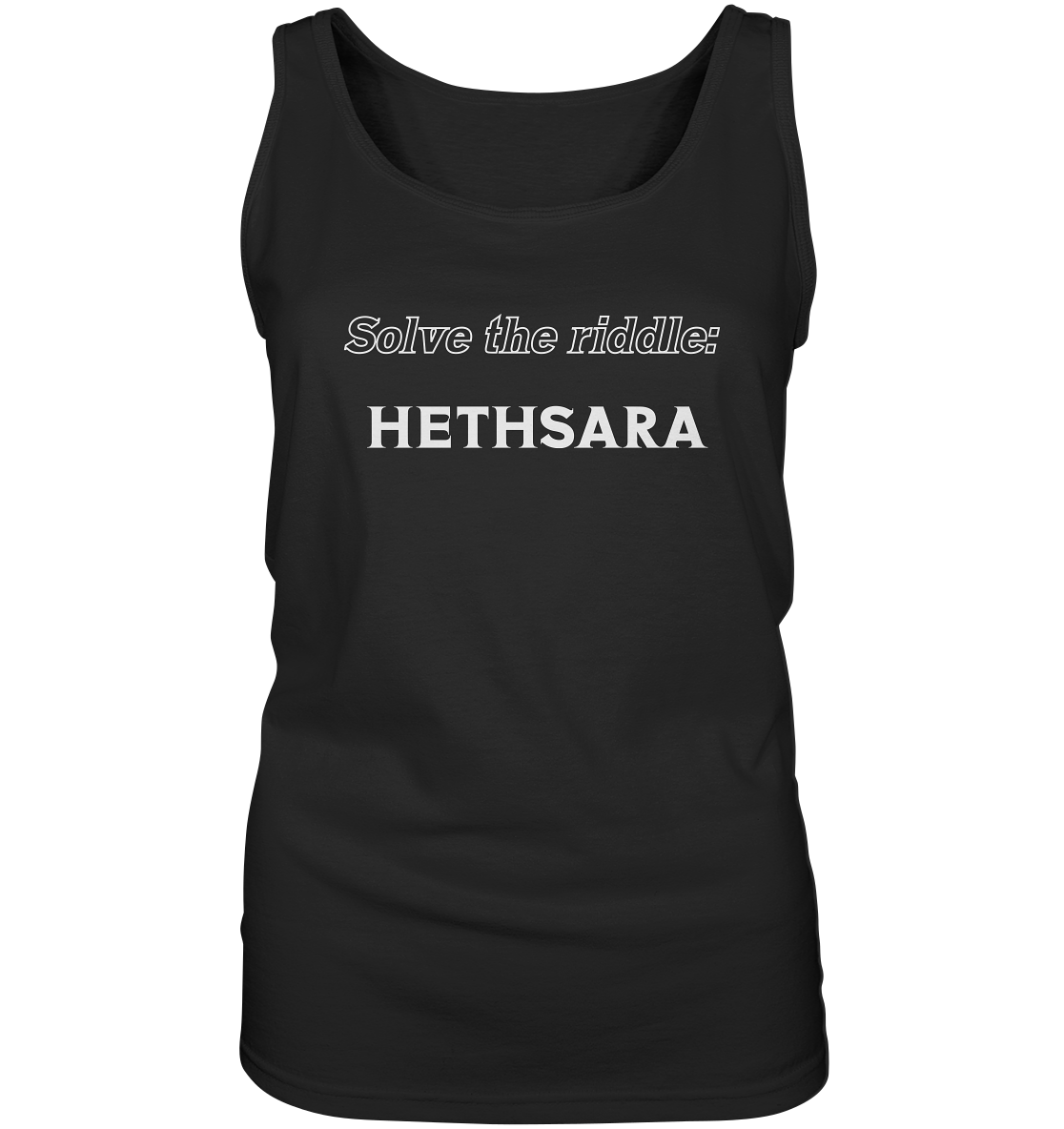 SOLVE THE RIDDLE - HETHSARA  (Ladies)  - Ladies Tank-Top