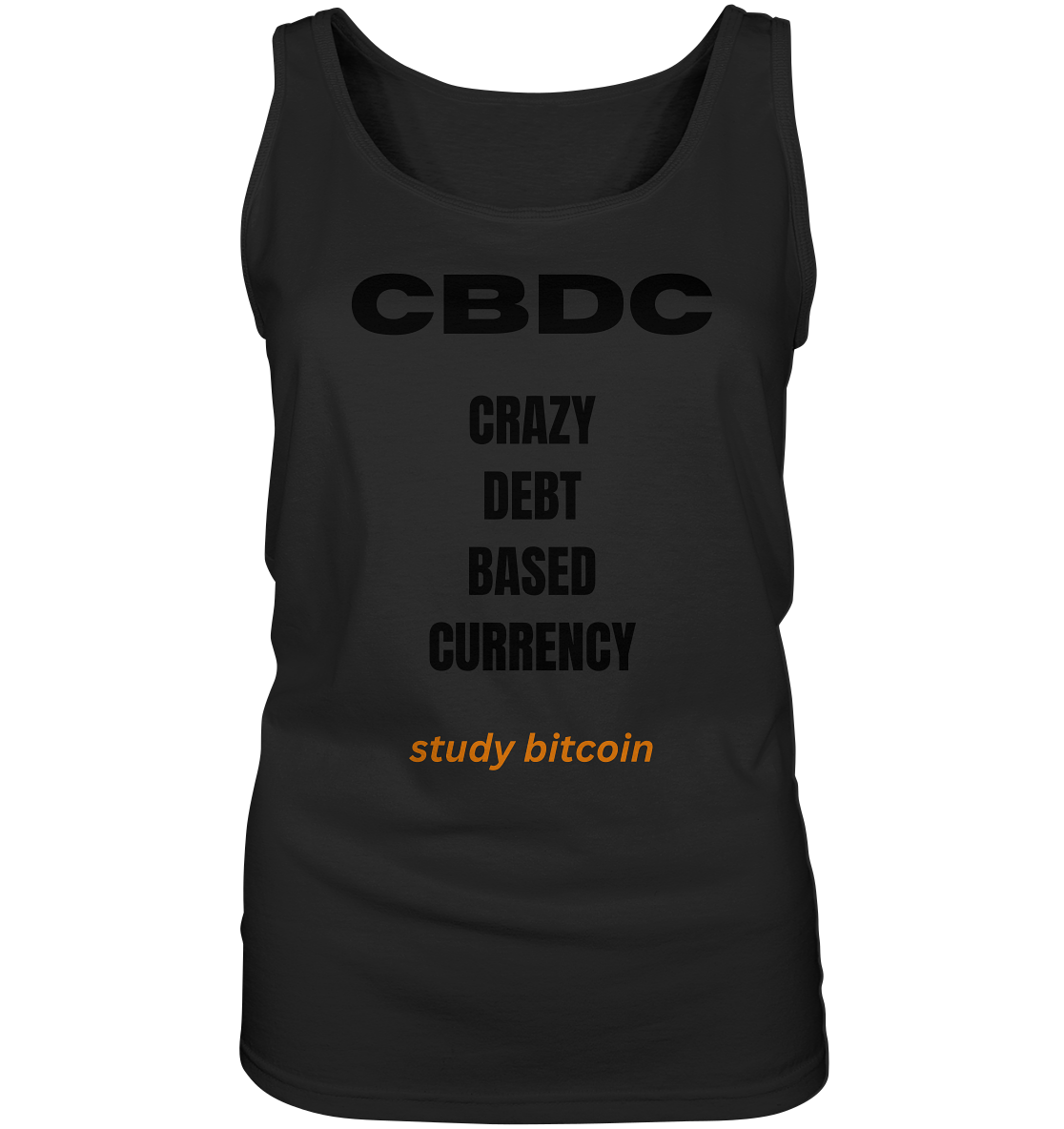 CBDC - CRAZY DEBT BASED CURRENCY - study bitcoin  (Text only - Ladies Collection 21% Rabatt bis zum Halving 2024)  - Ladies Tank-Top