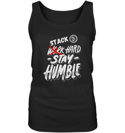 STACK HARD - STAY HUMBLE - LADIES COLLECTION 21% automat. Rabatt bis zum Halving 2024   - Ladies Tank-Top