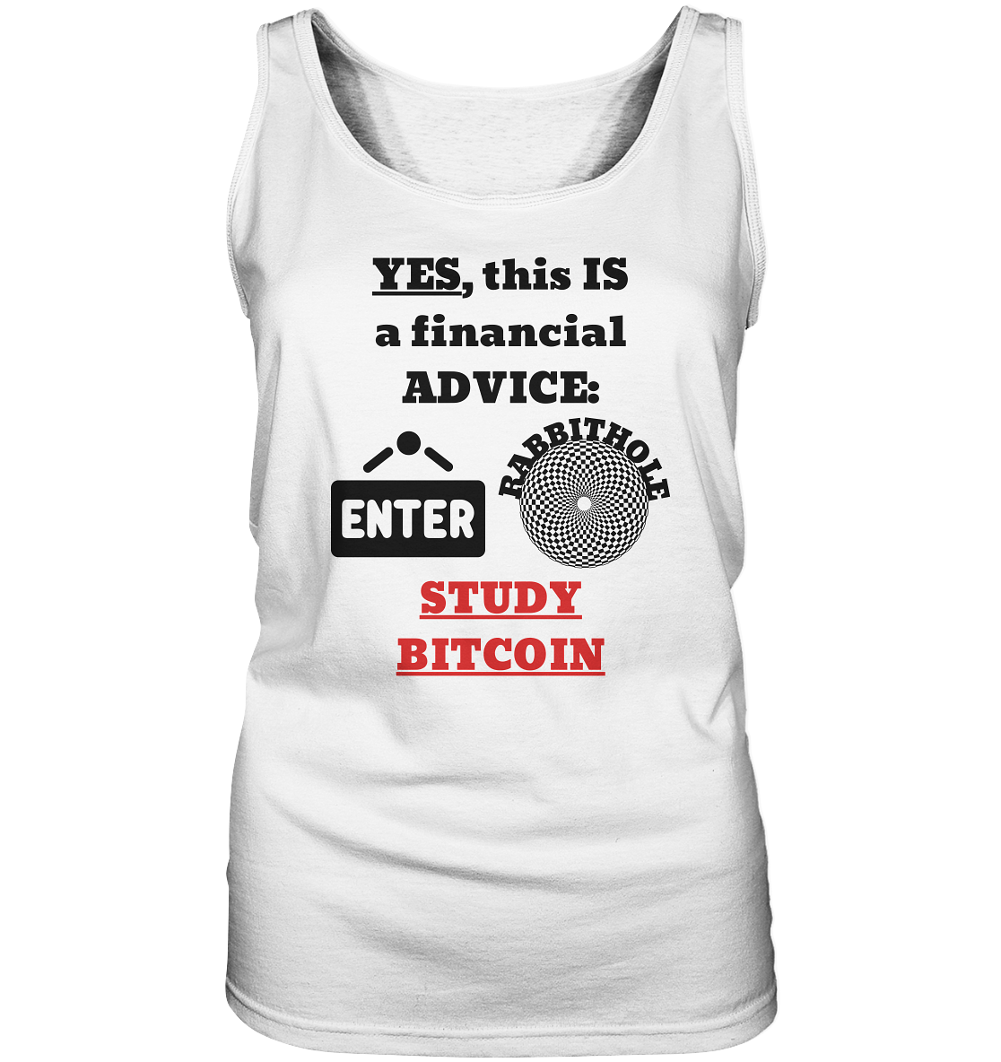 YES, this IS a financial ADVICE: ENTER - RABBITHOLE (Grafiken) - STUDY BITCOIN (Ladies Collection 21% Rabatt bis zum Halving 2024) - Ladies Tank-Top