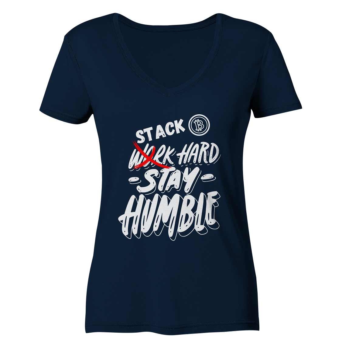 STACK HARD - STAY HUMBLE - LADIES COLLECTION 21% automat. Rabatt bis zum Halving 2024   - Ladies V-Neck Shirt