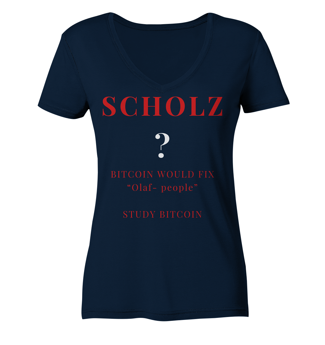 SCHOLZ ? BITCOIN WOULD FIX "Olaf people" STUDY BITCOIN - (Ladies Collection 21% Rabatt bis zum Halving 2024) - Ladies V-Neck Shirt