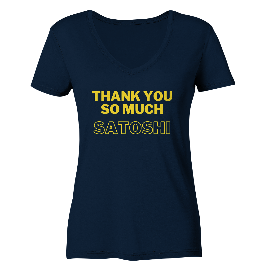 THANK YOU SO MUCH SATOSHI (gelbe Schrift) - LADIES COLLECTION 21% automat. Rabatt bis zum Halving 2024  - Ladies V-Neck Shirt