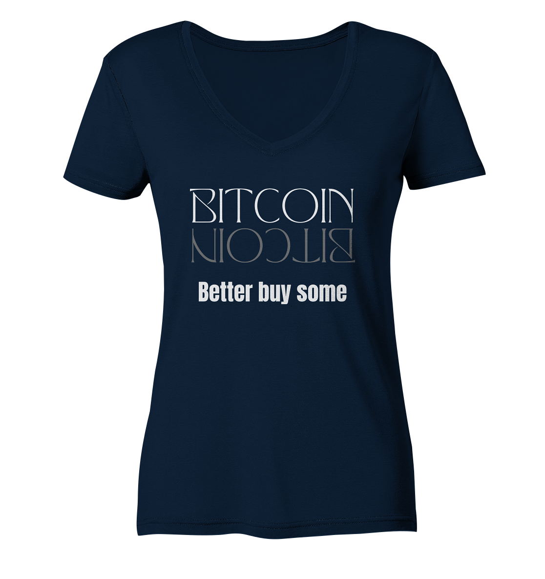 BITCOIN better buy some - LADIES COLLECTION 21% automat. Rabatt bis zum Halving 2024   - Ladies V-Neck Shirt