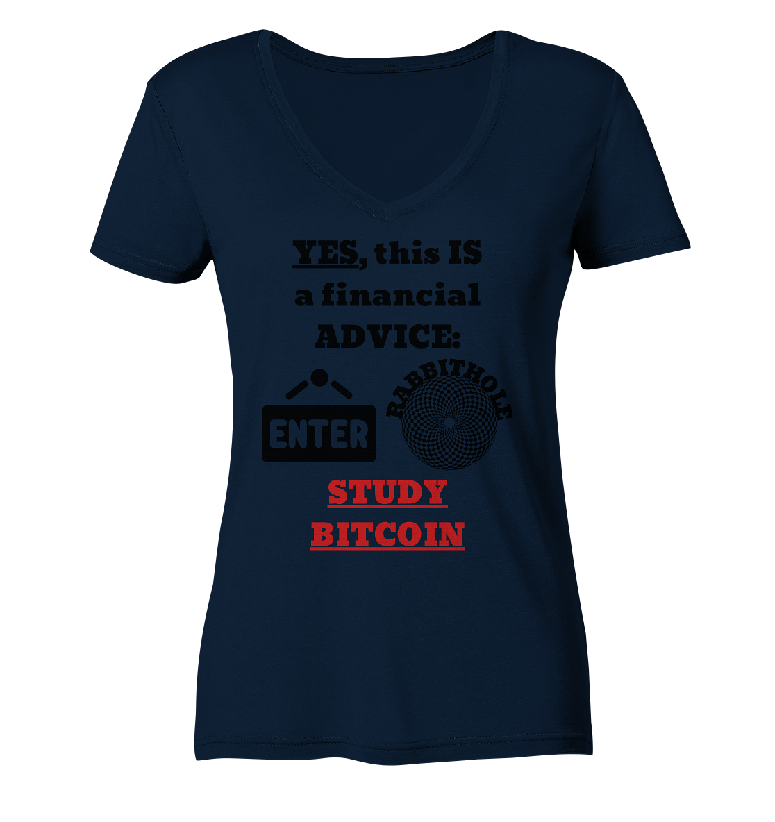 YES, this IS a financial ADVICE: ENTER - RABBITHOLE (Grafiken) - STUDY BITCOIN (Ladies Collection 21% Rabatt bis zum Halving 2024) - Ladies V-Neck Shirt