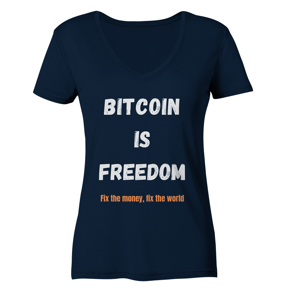 BITCOIN IS FREEDOM - Fix the money, fix the world - LADIES COLLECTION 21% automat. Rabatt bis zum Halving 2024  - Ladies V-Neck Shirt