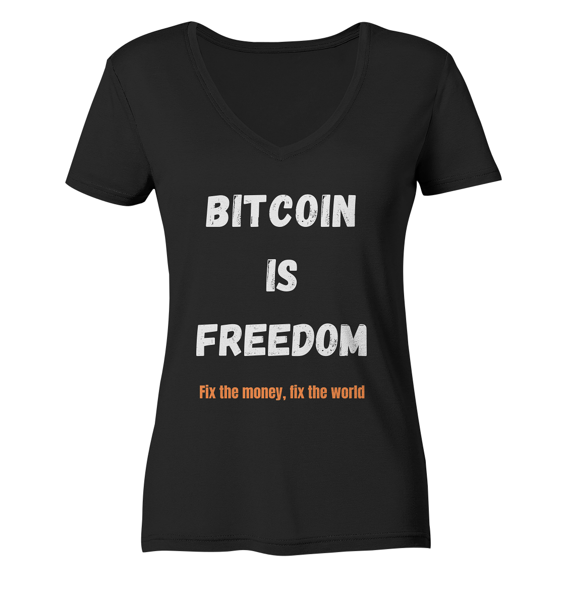 BITCOIN IS FREEDOM - Fix the money, fix the world - LADIES COLLECTION 21% automat. Rabatt bis zum Halving 2024  - Ladies V-Neck Shirt