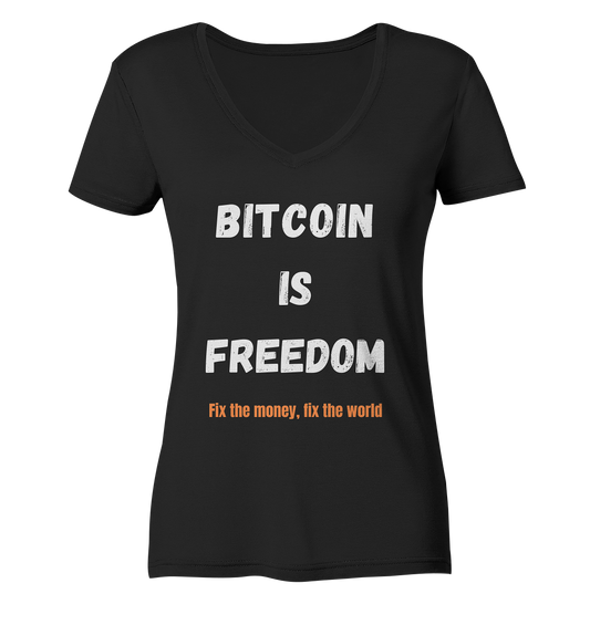 BITCOIN IS FREEDOM - Fix the money, fix the world - LADIES COLLECTION 21% automat. Rabatt bis zum Halving 2024  - Ladies V-Neck Shirt