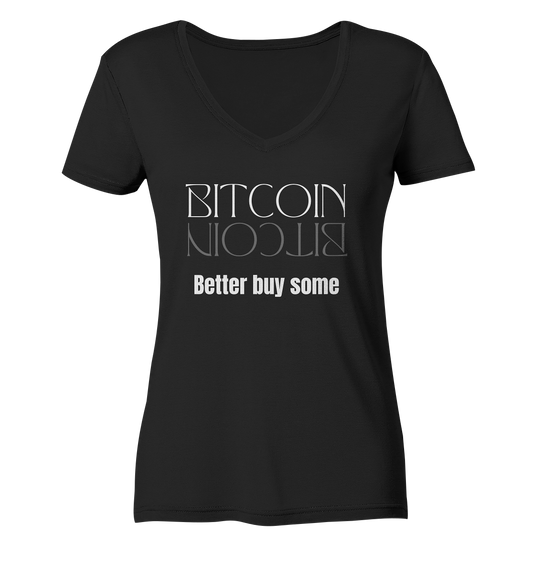 BITCOIN better buy some - LADIES COLLECTION 21% automat. Rabatt bis zum Halving 2024   - Ladies V-Neck Shirt