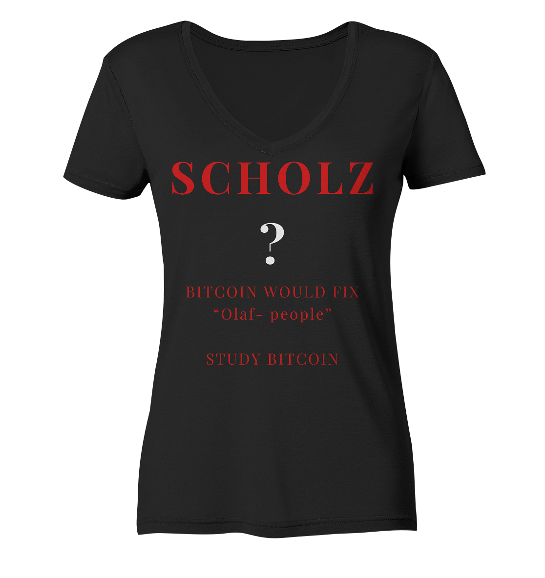 SCHOLZ ? BITCOIN WOULD FIX "Olaf people" STUDY BITCOIN - (Ladies Collection 21% Rabatt bis zum Halving 2024) - Ladies V-Neck Shirt