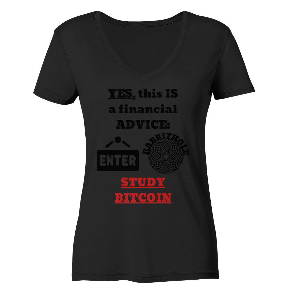 YES, this IS a financial ADVICE: ENTER - RABBITHOLE (Grafiken) - STUDY BITCOIN (Ladies Collection 21% Rabatt bis zum Halving 2024) - Ladies V-Neck Shirt