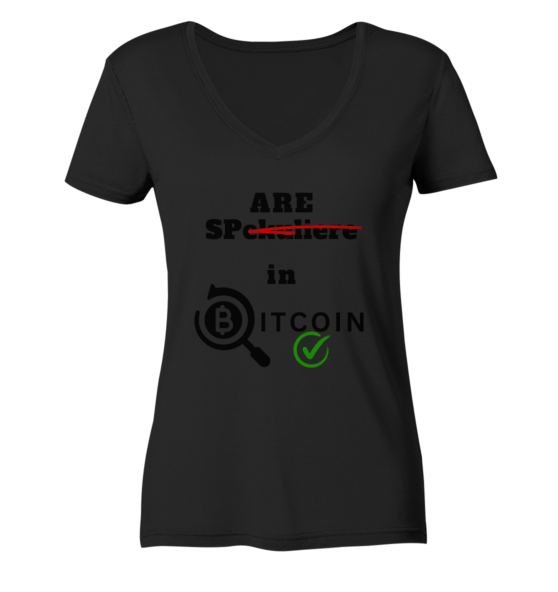 SPARE in BITCOIN -  (Version "nicht spekulieren", Lupe, grüner Haken) - LADIES COLLECTION 21% automat. Rabatt bis zum Halving 2024 - Ladies V-Neck Shirt